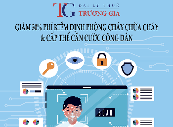 Giảm 50% phí kiểm định PCCC, cấp thẻ Căn cước công dân