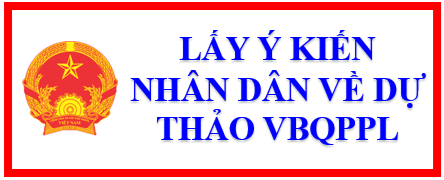 Lấy ý kiến Nhân dân về dự thảo văn bản quy phạm ph