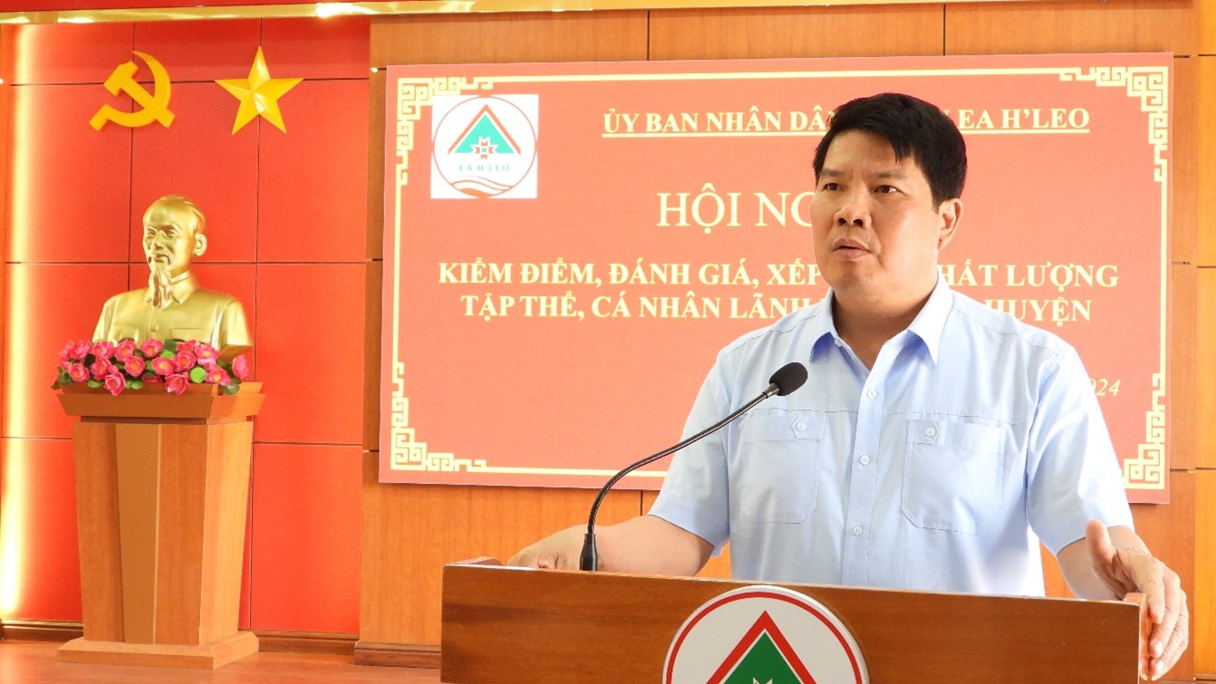 Huyện Ea H’Leo: Hội nghị kiểm điểm, đánh giá kết quả thực hiện nhiệm vụ năm 2024