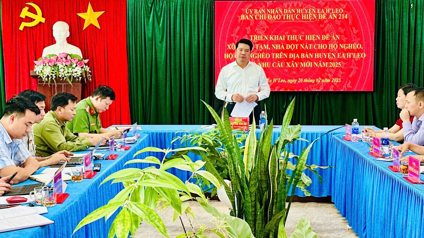Hội nghị triển khai thực hiện Đề án xoá nhà tạm, nhà dột nát cho hộ nghèo, hộ cận nghèo trên địa bàn huyện Ea H’Leo có nhu cầu xây mới năm 2025.
