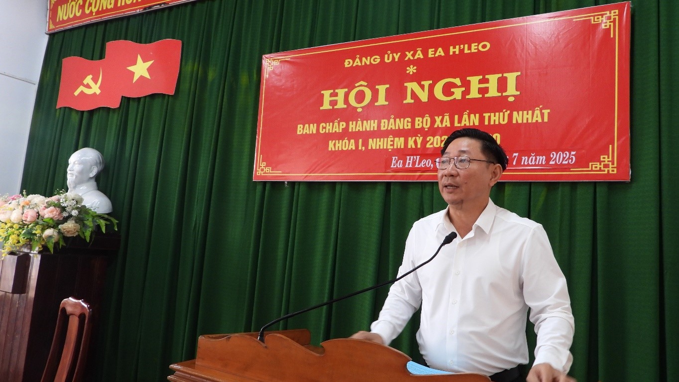 Hội nghị Ban Chấp hành Đảng bộ xã Ea H’Leo lần thứ nhất, nhiệm kỳ 2025 – 2030