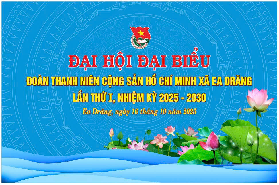 Tất cả sẵn sàng cho Đại hội Đại biểu Đoàn TNCS Hồ Chí Minh        xã Ea Drăng lần thứ nhất, nhiệm kỳ 2025 -2030