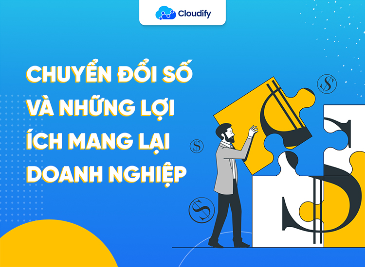 Tầm quan trọng và lợi ích mà chuyển đổi số mang lại