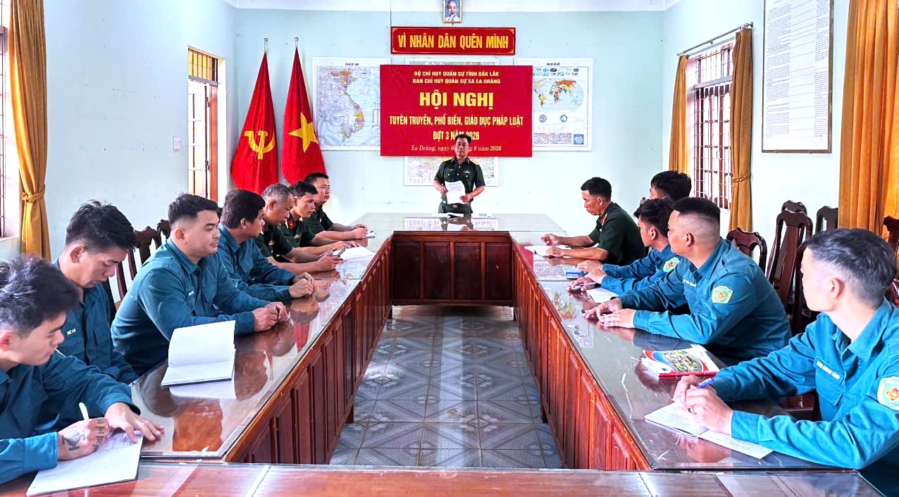 Ban chỉ huy Quân sự Xã Ea Drăng tổ chức Hội nghị tuyên truyền, phổ biến, giáo dục pháp luật đợt 3 năm 2026